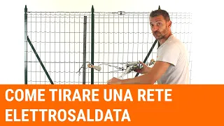 Tutorial: come tirare una rete rigida elettrosaldata. Video 3 di 3