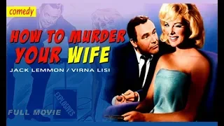 حصرياً الفيلم الكوميدي الشهير ( كيف تقتل زوجتك - 1965 ) لـ جاك ليمون ᴴᴰ