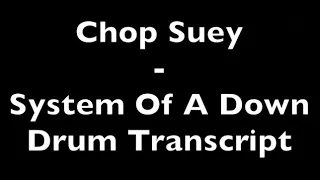 Chop Suey - System Of A Down - Drum Transcript - DIFFICULTY 3/5 ⭐️