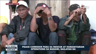Peace Corridor para sa rescue at humanitarian operations sa Marawi, nailatag na