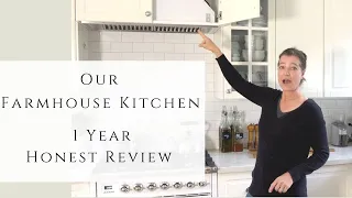 Our Farmhouse Kitchen | 1 Year Honest Review