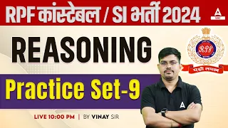 RPF SI Constable 2024 | Reasoning Practice Set #9 | RPF Reasoning by Vinay Sir