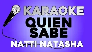 Natti Natasha - Quien Sabe KARAOKE con LETRA