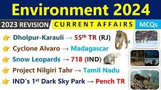 Environment Current Affairs 2024  | Environment CA 2023 Revision | Env & Ecology Current Affairs |