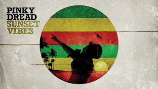 Reggae Music - Pinky Dread - Sunset Vibes