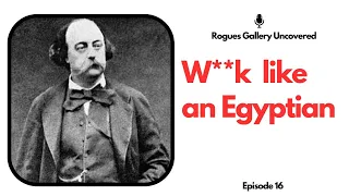 W**k Like an Egyptian - Gustave Flaubert 1851