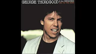 George Thorogood - Bad To The Bone 1982 edit