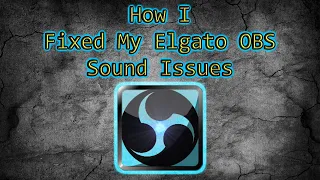 No Audio Fix For Elgato & OBS + How To Setup Audio For Consoles