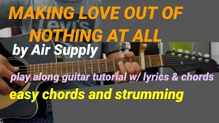 MAKING LOVE OUT OF NOTHING AT ALL by Air Supply,play along guitar tutorial with lyrics and chords