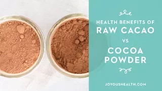 Health Benefits of Raw Cacao vs Cocoa Powder