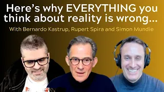 The Illusion of Reality: Discovering a New Perspective with Rupert Spira and Bernardo Kastrup