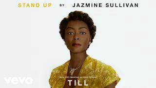 Jazmine Sullivan - Stand Up (From the Original Motion Picture "Till") (Audio)