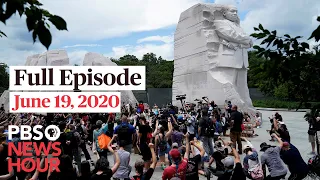 PBS NewsHour full episode, June 19, 2020