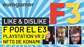 Like & Dislike: F por el E3, Playstation VR 2, Castlevania 35 aniversario...