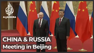 Xi and Putin show united front amid spiralling tensions with West