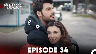 My Left Side Episode 34 (Urdu Dubbed)