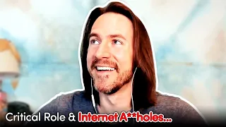 Matt Mercer Takes On The A**sholes of the Internet