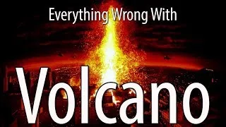 Everything Wrong With Volcano In 8 Minutes Or Less