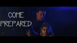 Come Prepared | Short Film