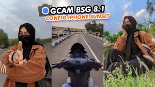 Terbaru🔥 Config iPhone Sunset Gcam BSG 8.1 Hasil Fotonya Super Aesthetic 🤩