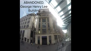 **ABANDONED** GEORGE HENRY LEE BUILDING LIVERPOOL.