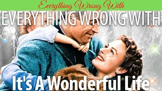 [OLD] Everything Wrong With "Everything Wrong With It's A Wonderful Life In Merry Christmas Minutes"