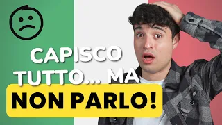 Capisco ma... NON PARLO! Cosa fare per parlare in Italiano?