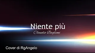 Niente più - Claudio Baglioni - Cover di RrgAngelo