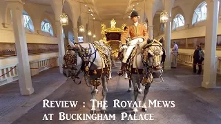 Review : The Royal Mews at Buckingham Palace