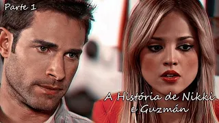 A História de Nikki e Guzmán - Parte 1 | EM HD
