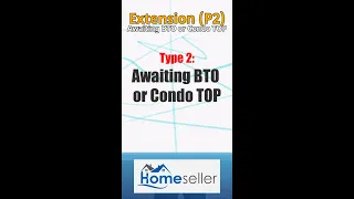 HDB Extension Type 2: Awaiting BTO or Condo TOP