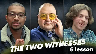 Lesson 6 "The Two Witnesses"