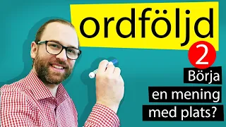 2. Ordföljd - Börja en mening med plats?