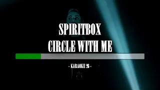 Spiritbox - Circle With Me - Karaoke (26) [Original Instrumental]