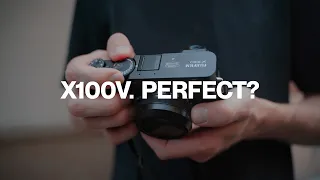 Is the Fuji x100v the Perfect Camera?