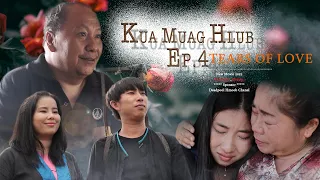 Kua Muag Hlub ( Tears Of Love ) Hmong Sad Love Movie 2022 - Part 04