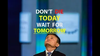 Jack Ma: Don't die today wait for tomorrow : best motivational video #attm