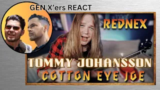 GEN X'ers REACT | Tommy Johansson | COTTON EYE JOE