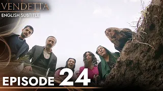 Vendetta - Episode 24 English Subtitled | Kan Cicekleri