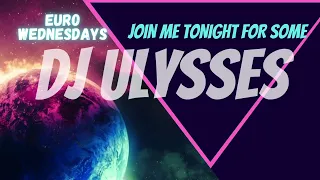 EURO WEDNESDAYS - DJ ULY PROMO APRIL 27,2022