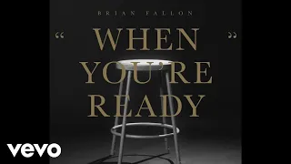 Brian Fallon - When You're Ready