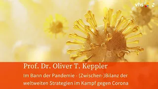 Im Bann der Pandemie - Vortrag Prof. Oliver T. Keppler