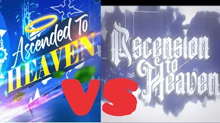 Ascended to Heaven VS Ascension To Heaven [Side-by-Side Comparison]