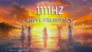 1111 Hz Opens All The Paths Of Your Destiny - Blessings, Protection, Abundance Of The Universe