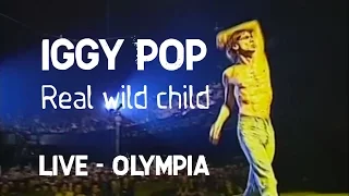 Iggy Pop - Real wild child (Olympia)