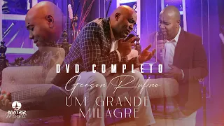 @GersonRufinoOficial - DVD UM GRANDE MILAGRE COM 10 LOUVORES INÉDITOS