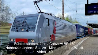 Führerstandsmitfahrt / Driver's cab ride BR 189 Hannover Linden - Seelze - Minden - Löhne /Video 140