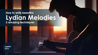 Lydian Melodies: The Most Beautiful Scale in Music