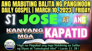 SI JOSE AT ANG KANYANG MGA KAPATID | MARCH 10,2023 | MABUTING BALITA NG PANGINOON | SALITA NG DIYOS