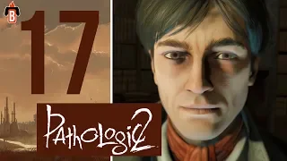 Новый Мор. Лекарь. Душевное прохождение Pathologic 2. #17